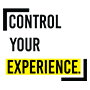 Control Your Experience